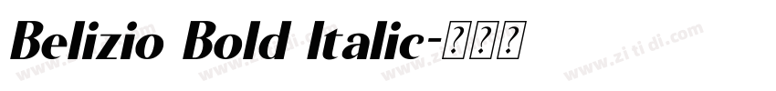 Belizio Bold Italic字体转换 Belizio Bold Italic字体转换